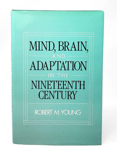 Mind, Brain and Adaptation in the Nineteenth Century: Cerebral Localization and Its Biological Context from Gall to Ferrier