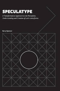 Speculatype: A Transformative Approach to the Perception, Understanding and Creation of Latin...