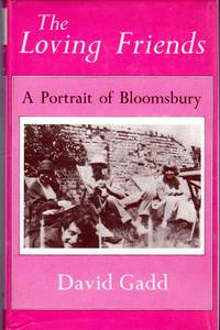 The Loving Friends: A Portrait of Bloomsbury