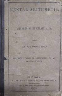 image of Mental Arithmetic: Being an Introduction to His New System of Arithmetic, on an Improved Plan