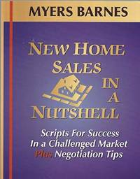 New Home Sales in a Nutshell: Scripts for Success in a Challenged Market + Negotiation Tips