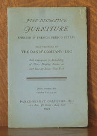 FINE DECORATIVE FURNITURE - ENGLISH & FRENCH PERIOD STYLES FROM THE STOCK OF THE DANBY COMPANY...