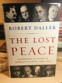 The Lost Peace by Dallek, Robert