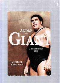 Andre The Giant: A Legenday Life