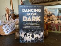 Dancing in the Dark: A Cultural History of the Great Depression