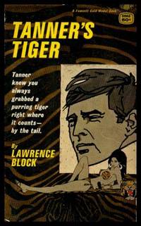 TANNER&#039;S TIGER by Block, Lawrence - 1968