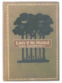 Lives of the Hunted, Containing a True Account of the Doings of Five Quadrupeds and Three Birds, and, in Elucidation of the Same, Over 200 Drawings