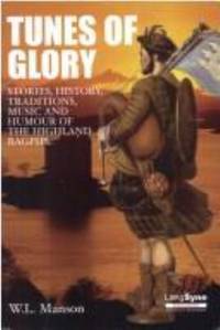 Tunes of Glory : Highland Bagpipe by Manson, W.L - 1992