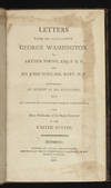 Letters from His Excellency George Washington, to Arthur Young, Esq., F.R.S., and Sir John Sinclair, Bart., M.P., containing an account of his Husbandry, with his Opinions on Various Questions in Agriculture; and Many Particulars of the Rural Economy of the United States