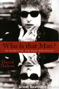 Who is that Man? : In Search of the Real Bob Dylan