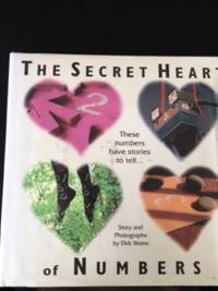 The Secret Heart of Numbers