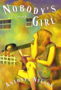 Nobody's Girl : A Novel