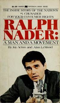 Ralph Nader: A man and a movement, (A New earth book)