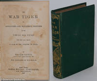 cover of The War Tiger, or Adventures and Wonderful Fortunes of the Young Sea Chief and His Lad Chow: A Tale of the Conquest of China. With illustrations by H.S. Melville