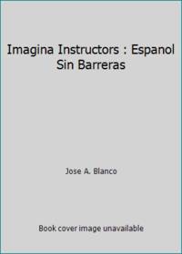 Imagina Instructors : Espanol Sin Barreras