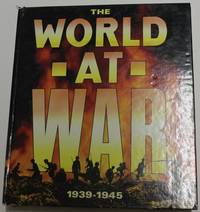 The World At War 1939 - 1945