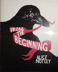 From The Beginning (Inscribed) by Alice Notley - Paperback - Signed First Edition - 2005 - from Derringer Books (SKU: 30423)