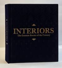INTERIORS: THE GREATEST ROOMS OF THE CENTURY