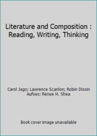 Literature & Composition: Reading, Writing, Thinking