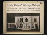 image of Cornelia Vanderbilt Whitney's Dollhouse; The Story of a Dollhouse and the People Who Lived in It