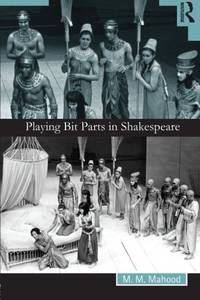 Playing Bit Parts in Shakespeare