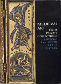 image of MEDIEVAL ART FROM PRIVATE COLLECTIONS; ASpecial Exhibition at the Cloisters