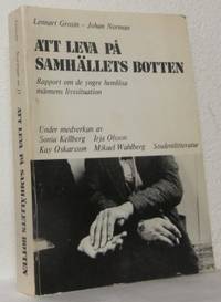 Att leva på samhällets botten. Rapport om de…