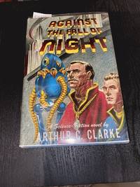 Against the Fall of Night by Arthur C. Clarke - 1953