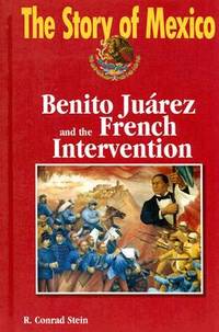 Benito Juarez and the French Intervention