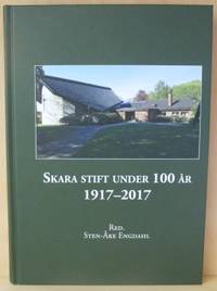 Skara stift under 100 år. 1917-2017.