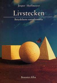 Livstecken. Betydelsens naturhistoria.