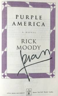 PURPLE AMERICA (SIGNED) by Rick Moody - Signed First Edition - Apr 1, 1997 - from Charm City Books (SKU: BS13585)