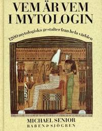 Vem är vem i mytologin.  1200 mytologiska…