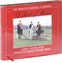 A Field of Horses: The World of Marshall P. Hawkins