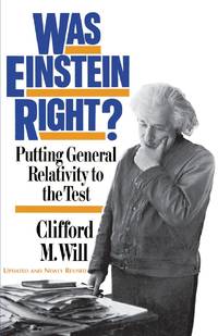 Was Einstein Right?  Putting General Relativity to the Test