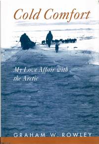 image of Cold Comfort. My Love Affair with the Arctic