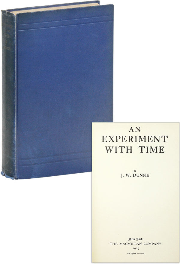 An Experiment With Time by J[ohn] W[illiam] DUNNE First American