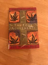 The Four Agreements by Don Miguel Ruiz - 1997