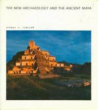 The New Archaeology and the Ancient Maya