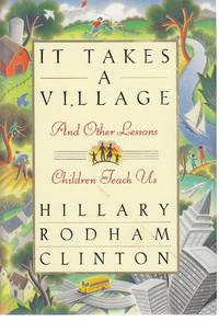 image of It Takes a Village And Other Lessons Children Teach Us