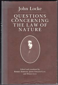 Questions Concerning the Law of Nature by Locke, John - 1990