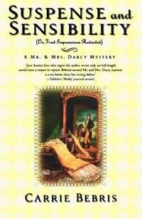 Suspense and Sensibility: Or, First Impressions Revisited: 2 (Mr & Mrs Darcy Mystery)