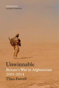 Unwinnable: Britain&acirc;s War in Afghanistan, 2001&acirc;2014