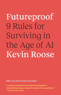 Futureproof: 9 Rules for Surviving in the Age of AI