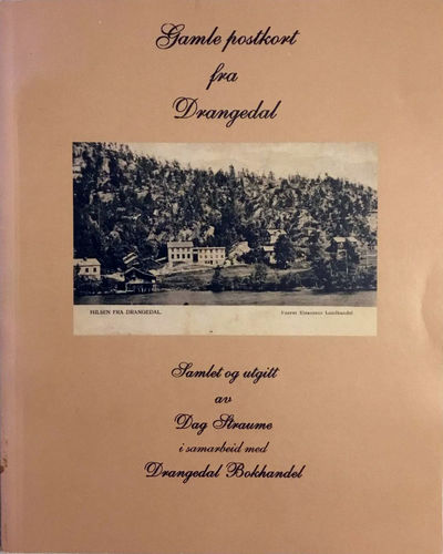 Gamle postkort fra Drangedal. Samlet og utgitt av…