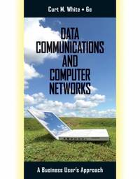 cover of Data Communications and Computer Networks : A Business User's Approach