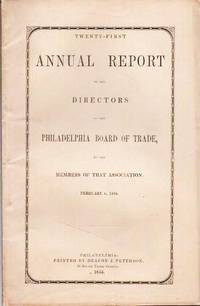image of TWENTY-FIRST ANNUAL REPORT OF THE DIRECTORS OF THE PHILADELPHIA BOARD OF TRADE TO THE MEMBERS OF THAT ASSOCIATION, February 6, 1854