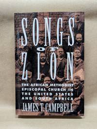 Songs of Zion: The African Methodist Episcopal Church in the United States and South Africa