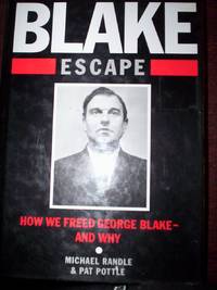 image of The Blake Escape : How We Freed George Blake-and Why