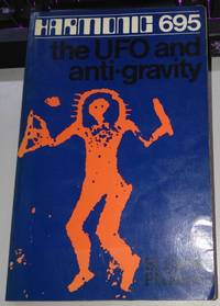 Harmonic 695 : The UFO and Anti-gravity